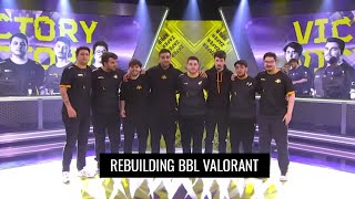 Rebuilding BBLs Valorant Roster [upl. by Amor]