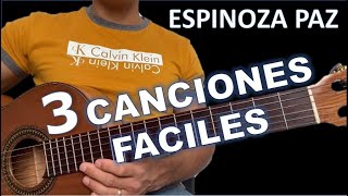 3 Canciones de Espinoza Paz  FACILES EN GUITARRA [upl. by Tegan905]