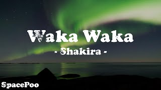 Shakira  Waka Waka This Time For Africa Lyrics [upl. by Alyhc]