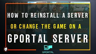 How to Reinstall a Server or Change the Game of the Server Gportal [upl. by Cruickshank218]