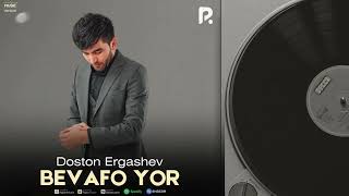 Doston Ergashev  Bevafo yor Official Music [upl. by Anawt]