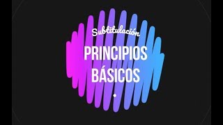 Traducción audiovisual Subtitulación  Principios básicos [upl. by Carlock112]