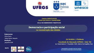 CICLO DE SEMINÁRIOS TEMÁTICOS Democracia e participação social na reconstrução das cidades [upl. by Nakasuji892]