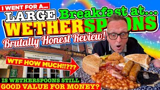 WETHERSPOONS Large Breakfast to be BRUTALLY HONEST is it still GOOD VALUE for MONEY [upl. by Barnard730]