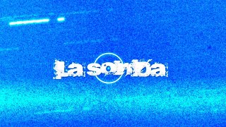 La sonda [upl. by Iadrahs]