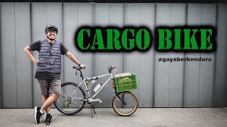 CARGO BIKE  REVIEW amp TIPS MEMBANGUN FEAT YUDISH [upl. by Bertrand]