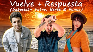 Vuelve  Respuesta Sebastián Yatra Beret y Ninna [upl. by Mungo199]