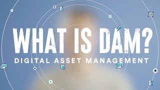 What is Digital Asset Management DAM [upl. by Neelrahc]