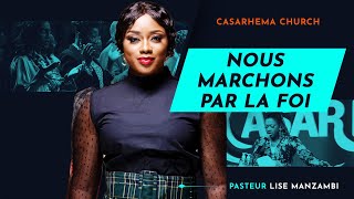 Nous marchons par la foi Lise Manzambi l Casarhema [upl. by Elorac]