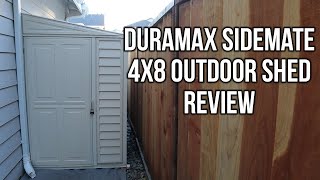 Duramax Sidemate 4x8 Vinyl Shed Review [upl. by Rebmyk]