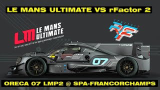 Le Mans Ultimate Vs rFactor 2  Oreca 07 Lmp2  SpaFrancorchanps [upl. by Nnylarej]