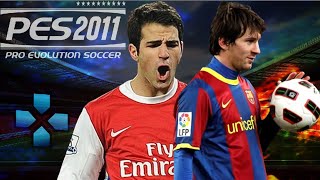 PES 2011 PPSSPP CÂMERA PS2 GRÁFICOS REALISTAS  FC BARCELONA VS ARSENAL GAMEPLAY [upl. by Ahsen300]