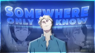 SOMEWHERE ONLY WE KNOW  NANAMI EDIT EDITAMV [upl. by Fernandes]