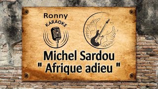 Michel Sardou  Afrique adieu Karaoke [upl. by Yeliw794]