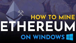 How to Mine Ethereum on Windows 2021  Easy Step by Step Guide to Ethereum Mining [upl. by Alletniuq]