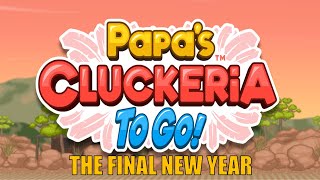 Papas Cluckeria To Go Gameplay Part 226 Celebrating The Final New Year [upl. by Hgielar962]