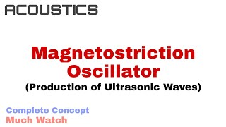 2 Magnetostriction Oscillator  Production of Ultrasonic Waves  Acoustics [upl. by Beatrix]