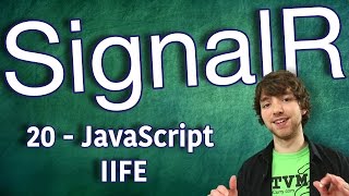 SignalR Tutorial 20  JavaScript IIFE Immediately Invoked Function Expression [upl. by Savior168]