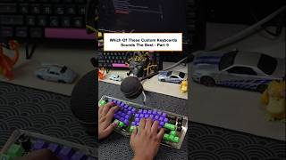 Which of these custom keyboard sounds the best Part 9 keyboard technology pcgaming [upl. by Nomolas]