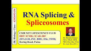 RNA Splicing amp Spliceosomes  Overview  CSIR NET LIFESCIENCE  GATE  Dr Jitendra Kumar [upl. by Kosse]