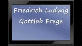 How to Pronounce Friedrich Ludwig Gottlob Frege [upl. by Isabelita]