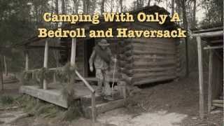 Camping With A Bedroll amp Haversack 1 Bedroll Basics amp Tips From The 1800s [upl. by Anastasio]