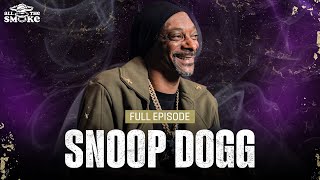 Snoop Dogg  Ep 216  ALL THE SMOKE Full Episode [upl. by Minsat]