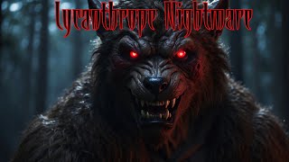 Lycanthrope Nightmare [upl. by Ahseim330]