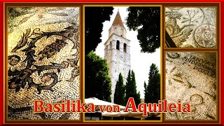 Die Basilika von Aquileia Italien [upl. by Cross]