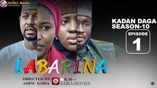 LABARINA SEASON 10 EPISODE 1 KADAN DAGA NA RANAR JUMA’A [upl. by Fayette]