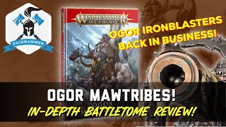 OGOR MAWTRIBES  BATTLETOME FULL REVIEW  all the RULES Ironblasters now the best shooters in AOS [upl. by Ailis]