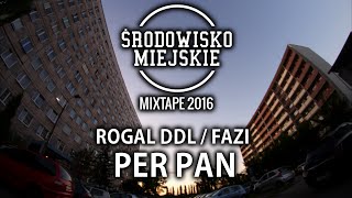 ROGAL DDL  FAZI  PER PAN  PROD DECHU [upl. by Enitsenrae685]