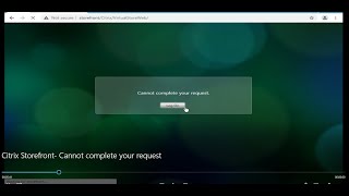 Citrix Storefront  Cannot complete your request [upl. by Lyckman]