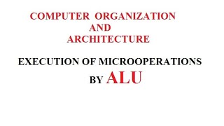 EXECUTION OF MICROOPERATIONS BY ALU [upl. by Avik]