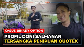 Profil Doni Salmanan Tersangka Dugaan Penipuan Investasi Bodong Berkedok Trading Binary Option [upl. by Caryn]