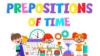 Prepositions for Kids Time Edition  A Fun Game  4K [upl. by Zohara]