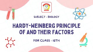 Hardy Weinberg Principle of And Their Factors  Class 12 Biology  The Doon Grammar School [upl. by Eserahc]