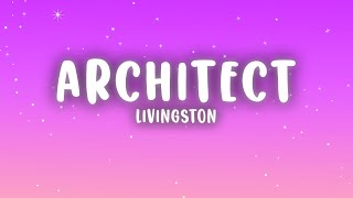 Livingston  Architect Lyrics [upl. by Netnert]