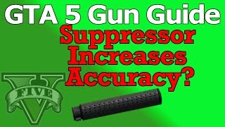 GTA 5 Gun Guide Does The Suppressor Increase Accuracy amp Reduce Recoil [upl. by Deevan]