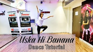 Uska Hi Banana  Arijit Singh  Dance Tutorial  Wonder Dance Centre [upl. by Onivla]