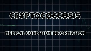 Cryptococcosis Medical Condition [upl. by Neelyahs28]