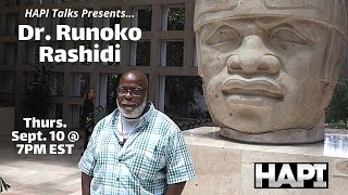 HAPI Talks with Dr Runoko Rashidi about the African presence in Ancient America [upl. by Adniuqal]