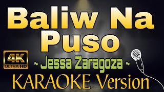 BALIW NA PUSO  Jessa Zaragoza HD OPM KARAOKE Version [upl. by Asetal]