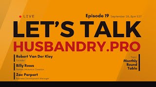 Lets Talk HusbandryPro Ep19 – Monthly Round Table [upl. by Htyderem]