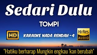 Sedari Dulu  Tompi Karaoke Lower Key Nada Rendah [upl. by Onihc]