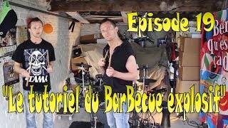 Drumaturgie Fumiste Episode 19  Le tutoriel du barbecue explosif [upl. by Afira]