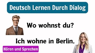 Deutsch Lernen Mit Dialogen A1B2  Deutsch Für Anfänger [upl. by Melamed670]