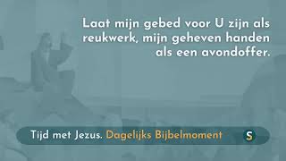 Tijd met Jezus  24 oktober 2024  Psalm 1412 [upl. by Tibbetts]