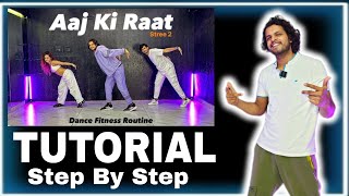 Tutorial  Aaj Ki Raat  Step By Step aajkiraat ajdancefit aajkiraattutorial [upl. by Divan130]