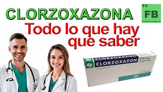 CLORZOXAZONA Para qué Sirve Cómo se toma y todo lo que hay que saber ¡Medicamento Seguro👨‍🔬💊 [upl. by Gerg398]